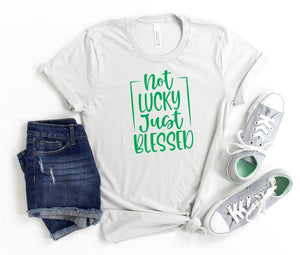 Not Lucky Just Blessed Graphic Crew Neck Tee