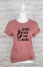 Load image into Gallery viewer, Jesus take the reins Graphic Tee