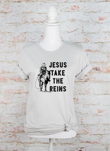 Jesus take the reins Graphic Tee