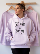 Load image into Gallery viewer, Set Goals and Crush Em Graphic Hoodie