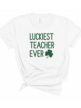 Load image into Gallery viewer, Luckiest Teacher Ever St. Patrick&#39;s Day Graphic