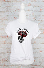 Load image into Gallery viewer, Shup Up and Kiss Me Graphic Tee