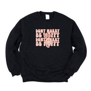 Don't Worry Be Hoppy Sweatshirt (Available in CURVY)